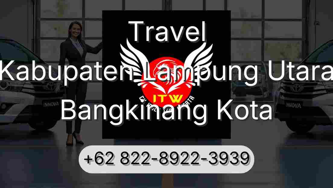 Travel Kabupaten Lampung Utara Bangkinang Kota