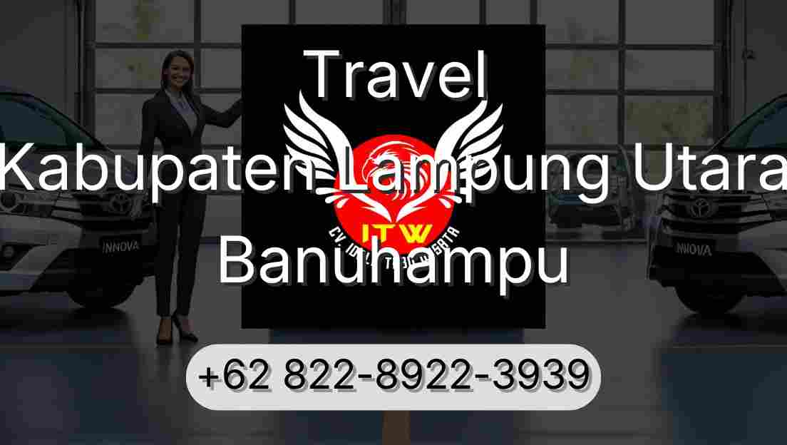 Travel Kabupaten Lampung Utara Banuhampu