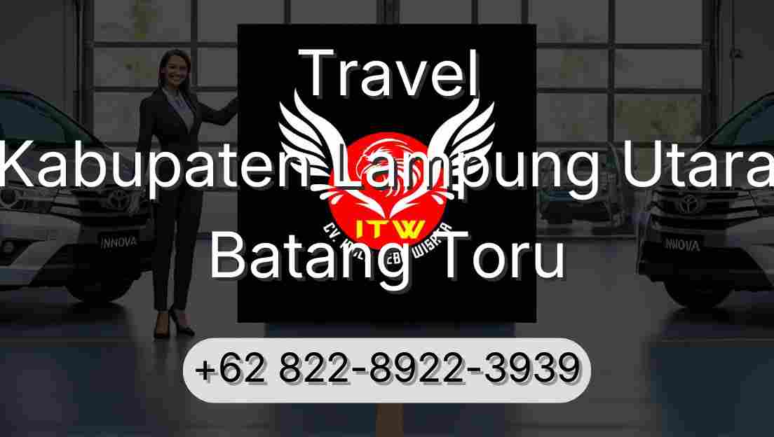 Travel Kabupaten Lampung Utara Batang Toru
