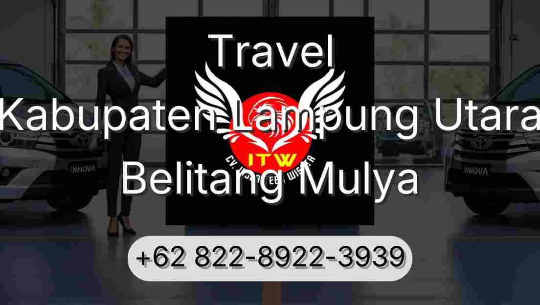 Travel Kabupaten Lampung Utara Belitang Mulya