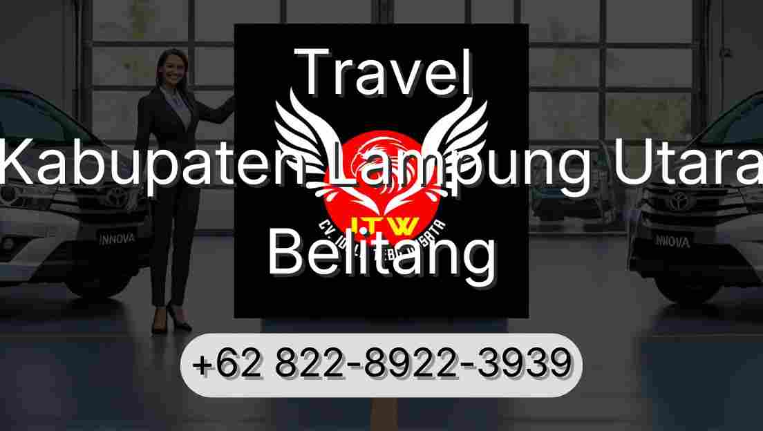 Travel Kabupaten Lampung Utara Belitang