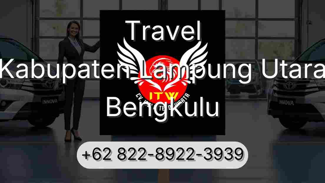 Travel Kabupaten Lampung Utara Bengkulu