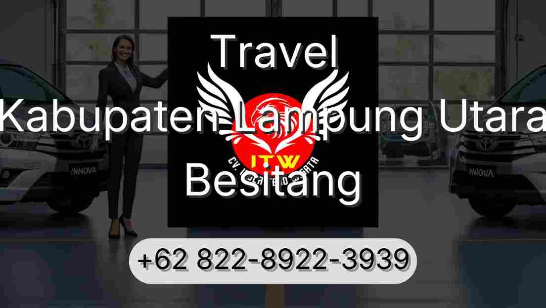 Travel Kabupaten Lampung Utara Besitang
