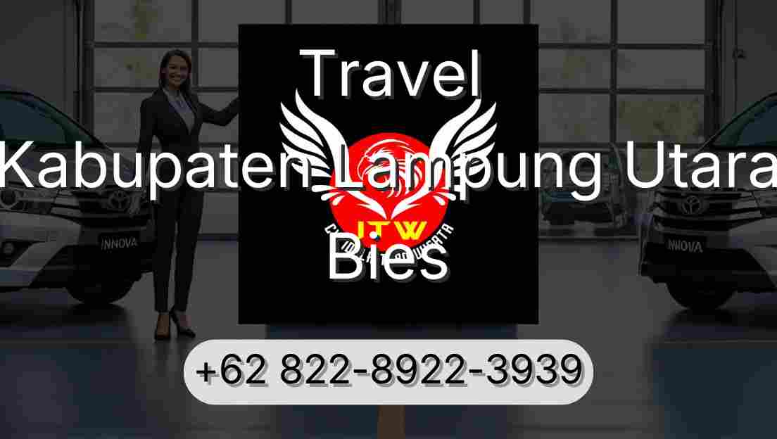 Travel Kabupaten Lampung Utara Bies