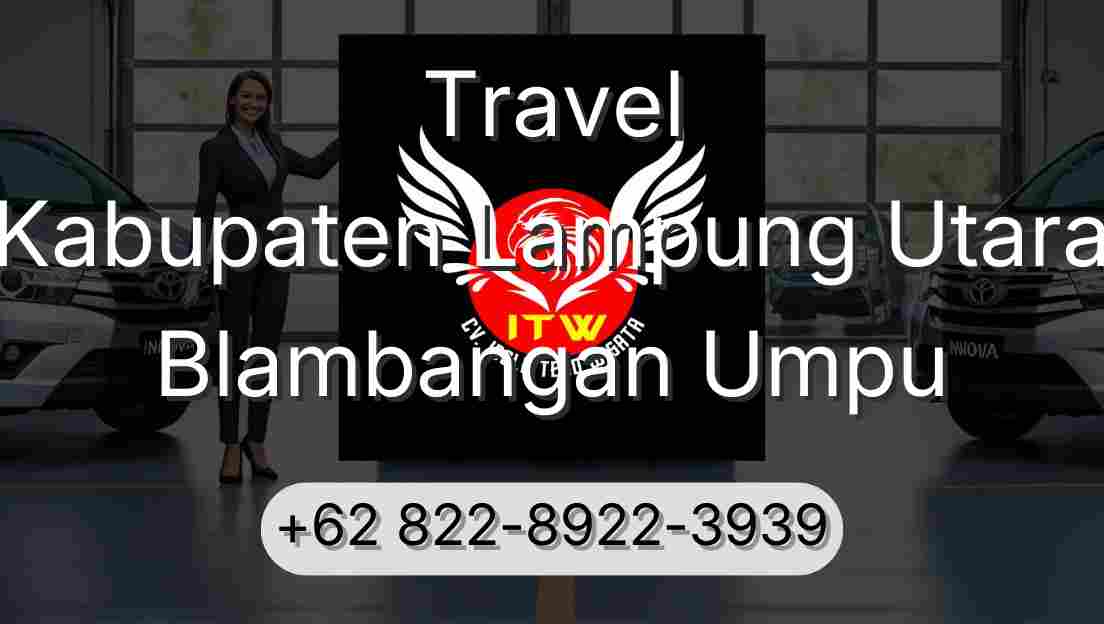 Travel Kabupaten Lampung Utara Blambangan Umpu