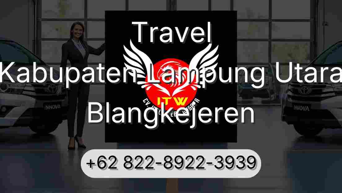 Travel Kabupaten Lampung Utara Blangkejeren