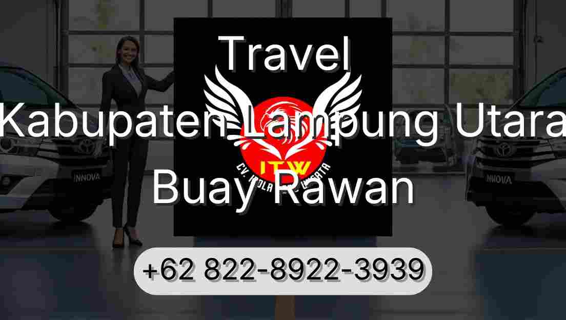 Travel Kabupaten Lampung Utara Buay Rawan