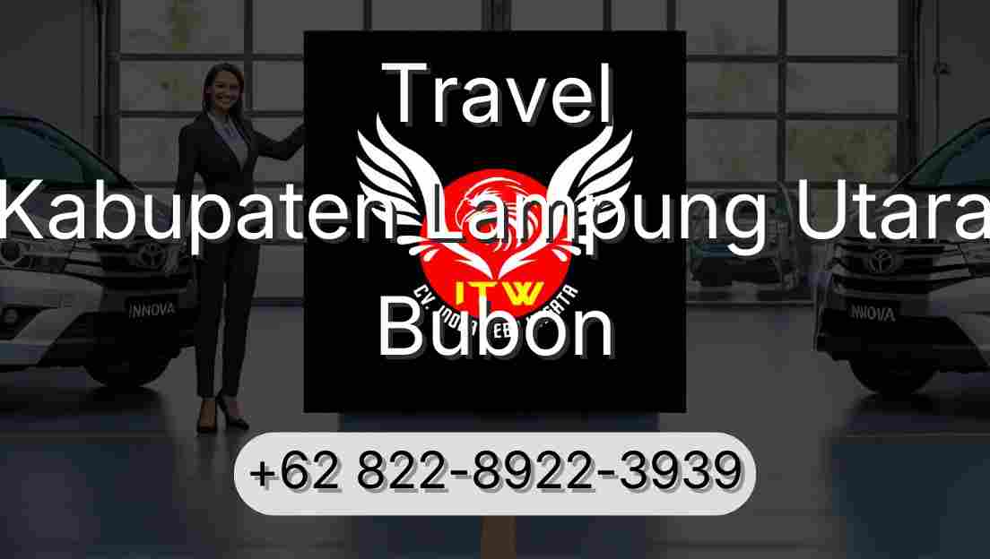 Travel Kabupaten Lampung Utara Bubon