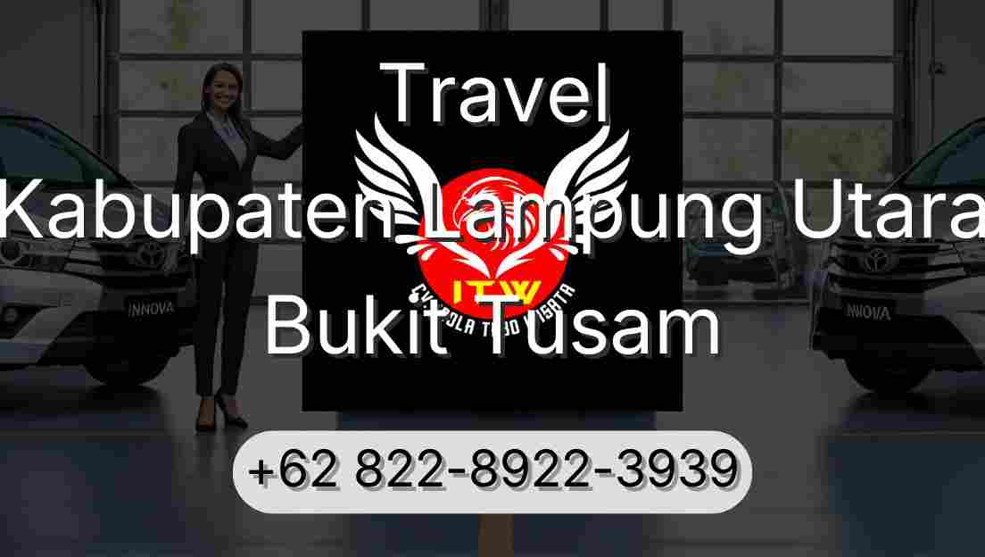 Travel Kabupaten Lampung Utara Bukit Tusam