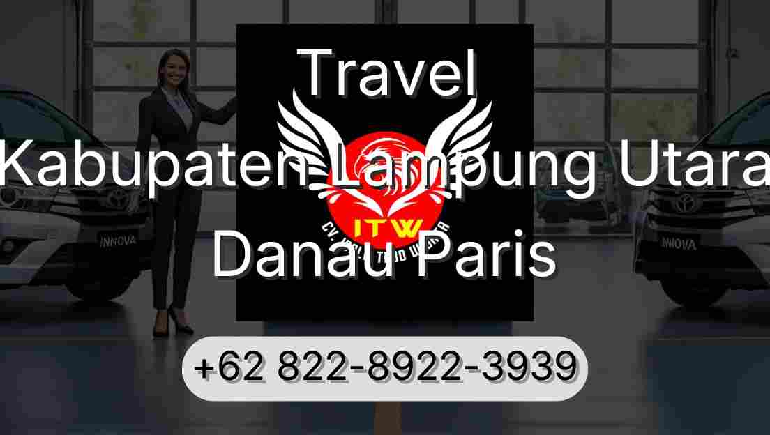 Travel Kabupaten Lampung Utara Danau Paris