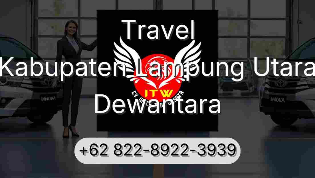 Travel Kabupaten Lampung Utara Dewantara