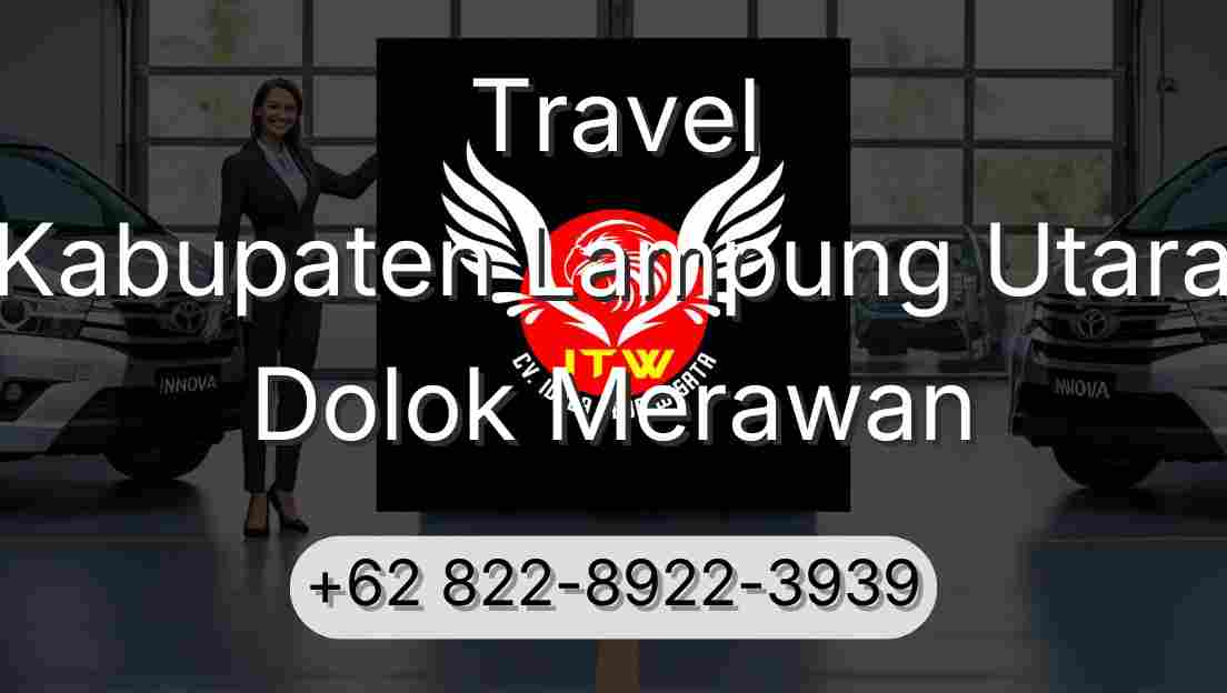 Travel Kabupaten Lampung Utara Dolok Merawan
