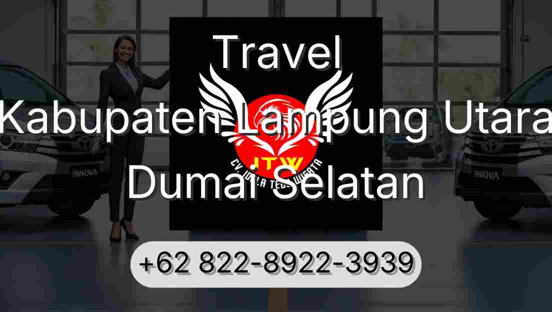 Travel Kabupaten Lampung Utara Dumai Selatan