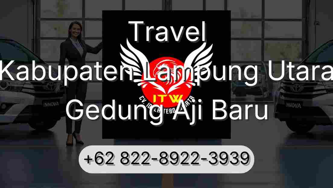 Travel Kabupaten Lampung Utara Gedung Aji Baru