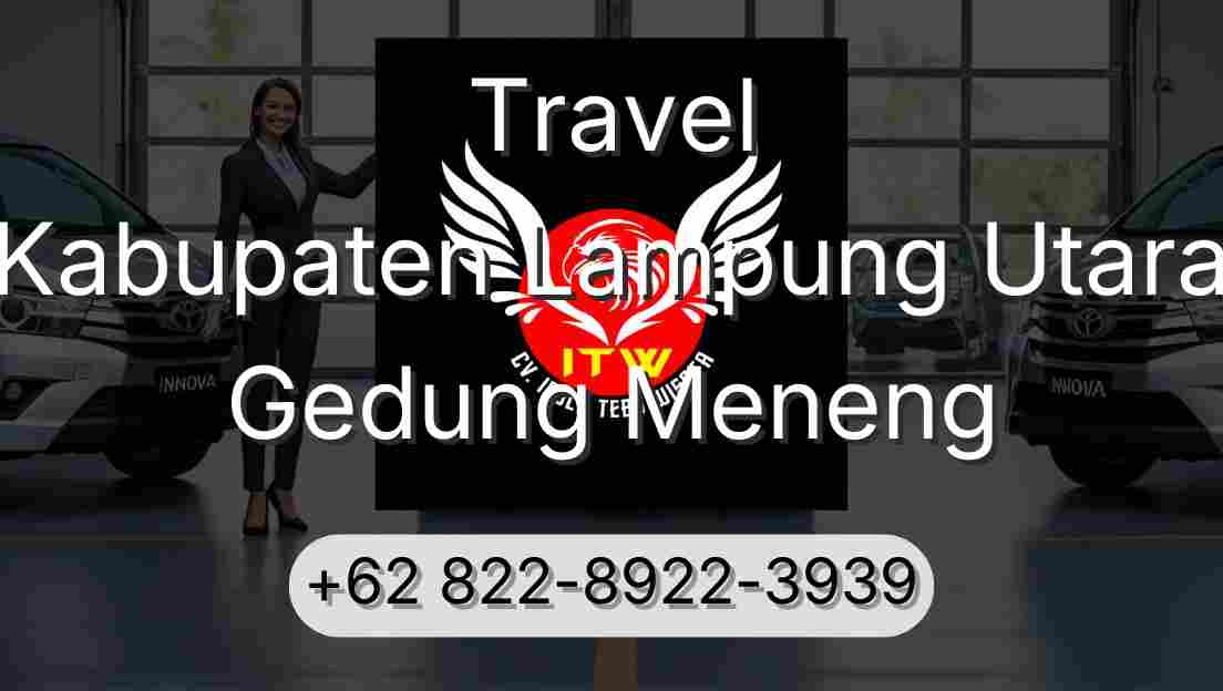 Travel Kabupaten Lampung Utara Gedung Meneng