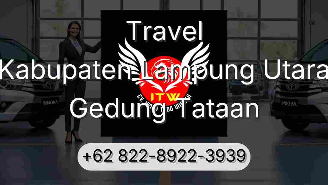 Travel Kabupaten Lampung Utara Gedung Tataan
