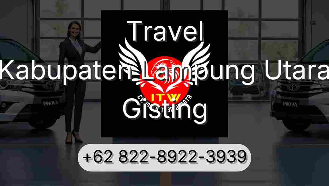 Travel Kabupaten Lampung Utara Gisting