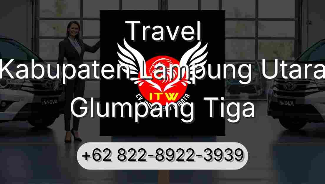 Travel Kabupaten Lampung Utara Glumpang Tiga