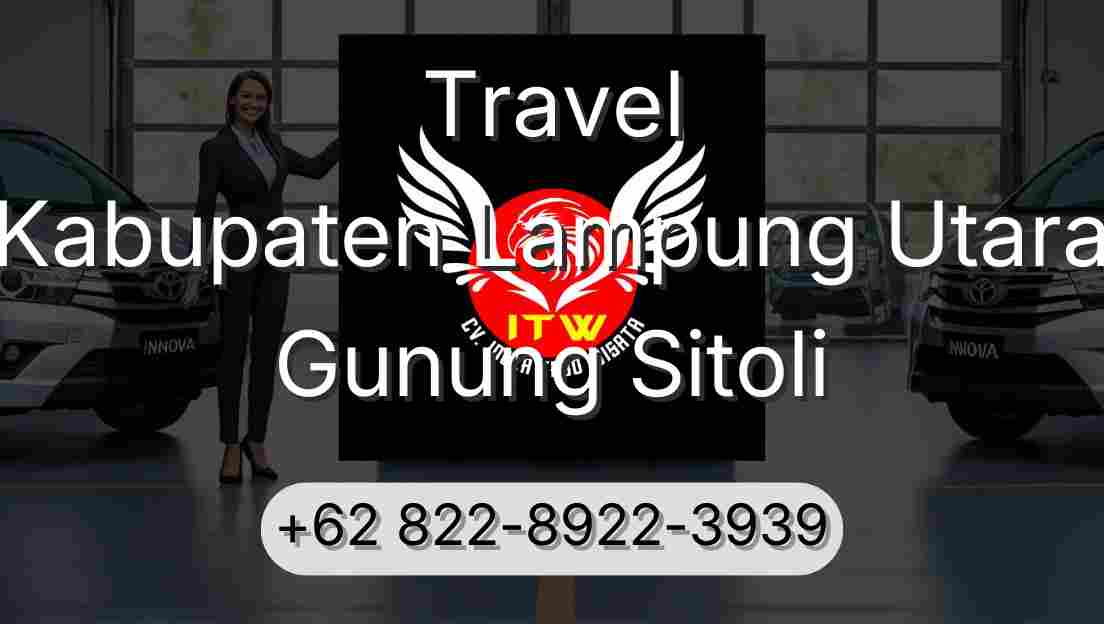 Travel Kabupaten Lampung Utara Gunung Sitoli