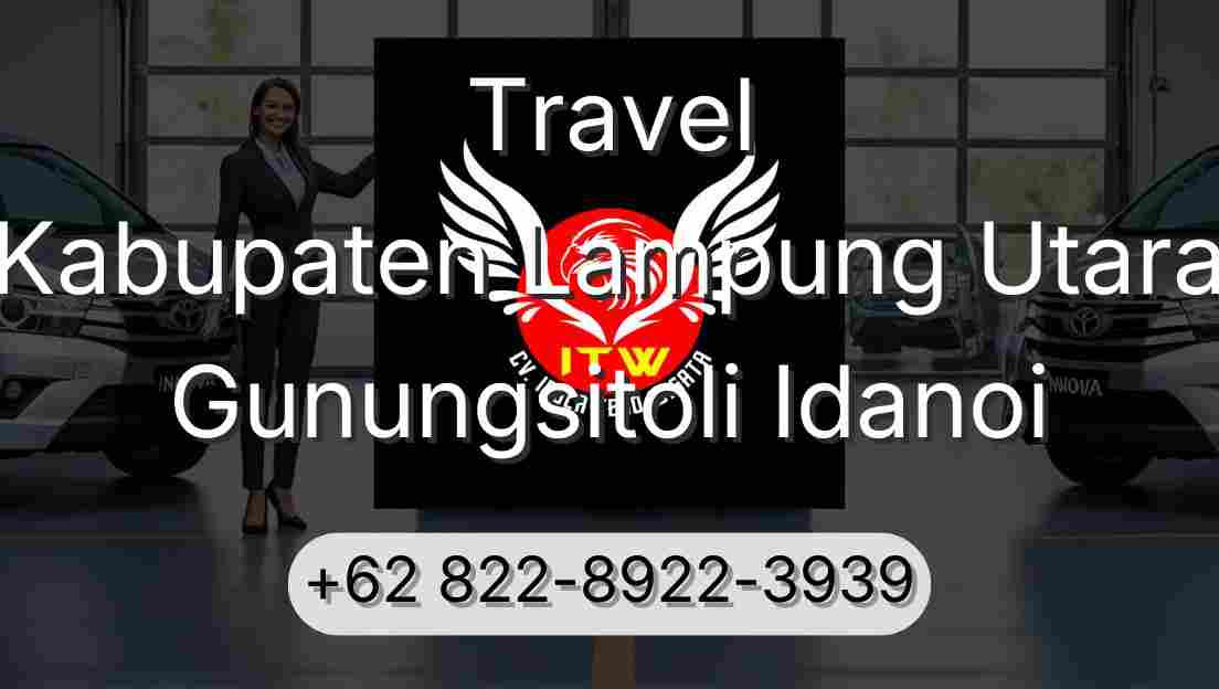 Travel Kabupaten Lampung Utara Gunungsitoli Idanoi