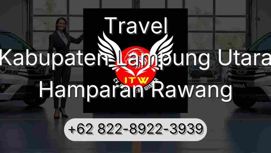 Travel Kabupaten Lampung Utara Hamparan Rawang