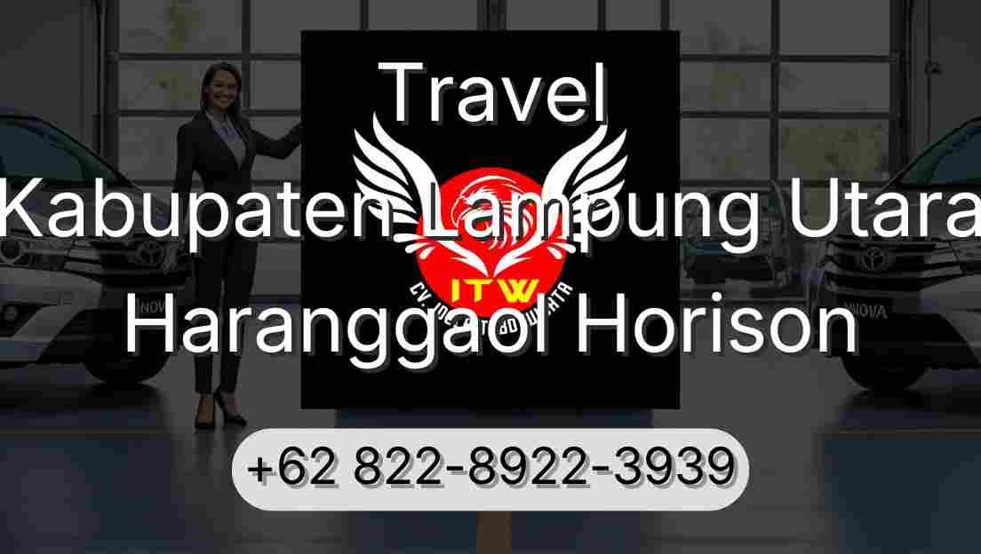 Travel Kabupaten Lampung Utara Haranggaol Horison