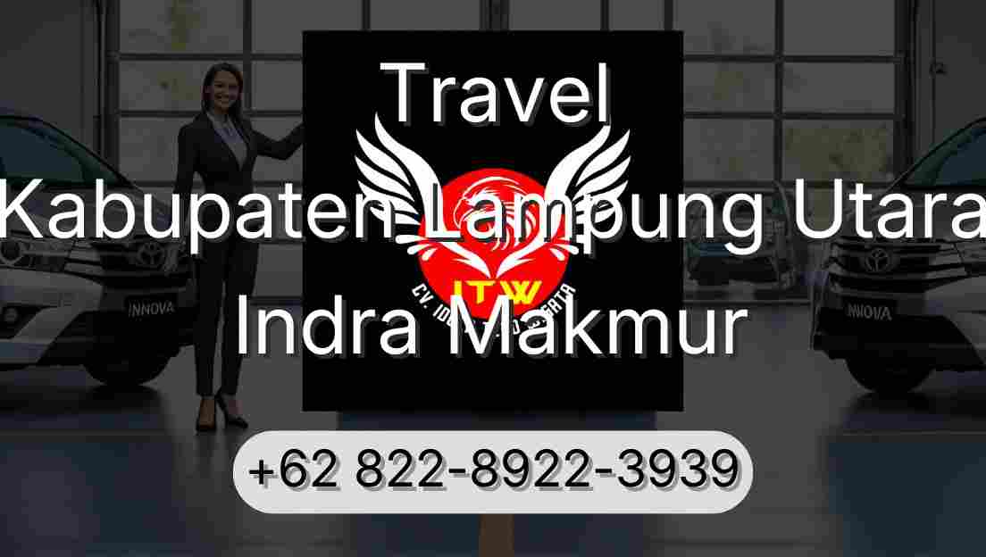 Travel Kabupaten Lampung Utara Indra Makmur