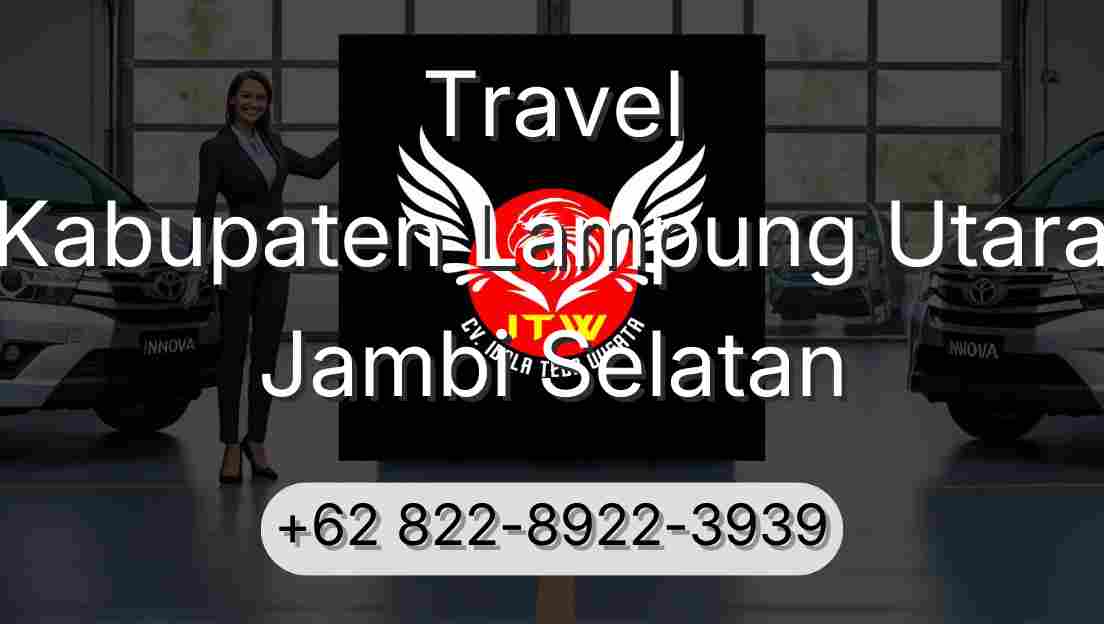 Travel Kabupaten Lampung Utara Jambi Selatan