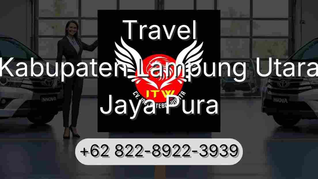 Travel Kabupaten Lampung Utara Jaya Pura