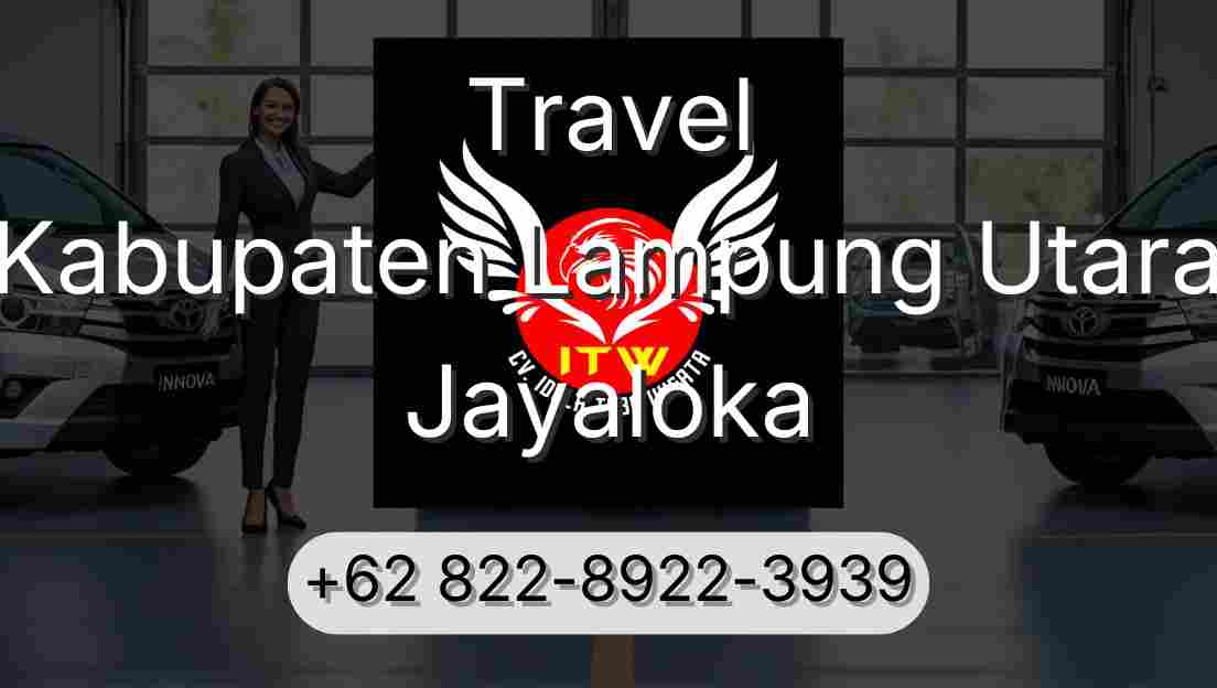 Travel Kabupaten Lampung Utara Jayaloka