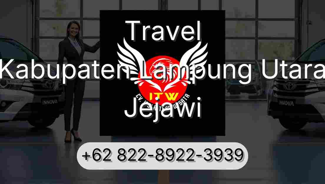 Travel Kabupaten Lampung Utara Jejawi