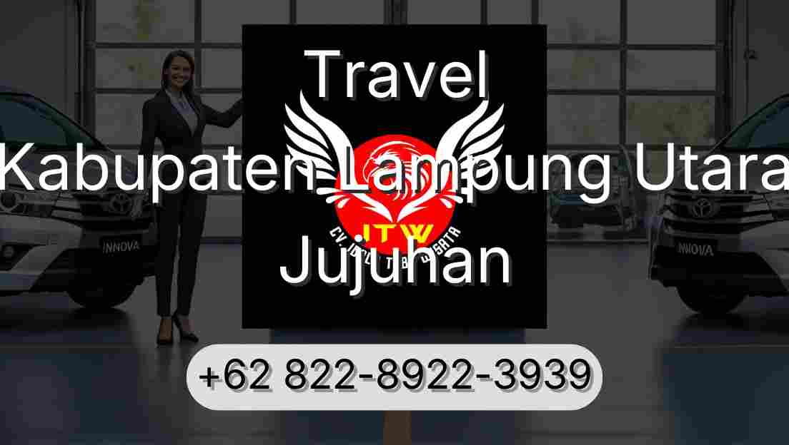 Travel Kabupaten Lampung Utara Jujuhan