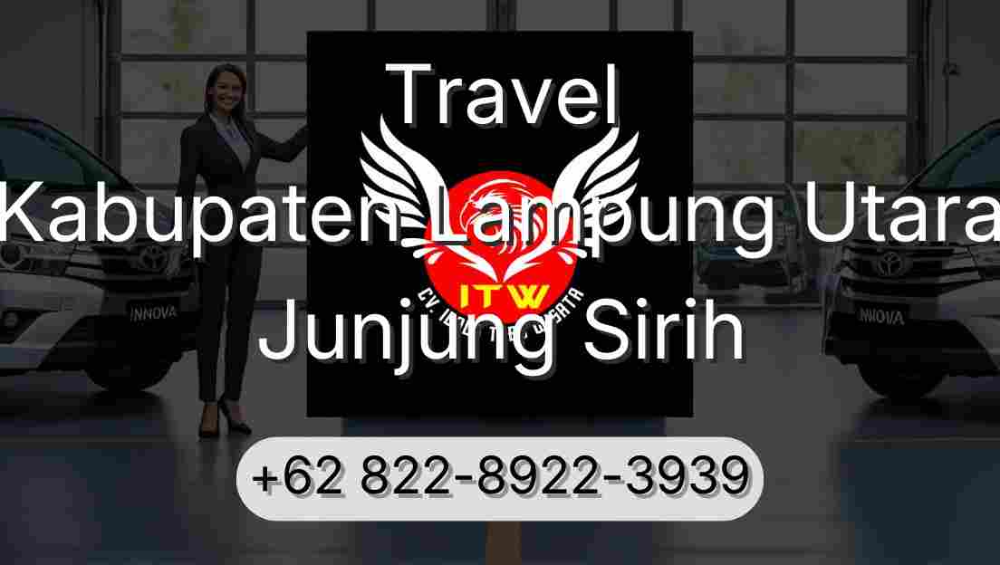 Travel Kabupaten Lampung Utara Junjung Sirih