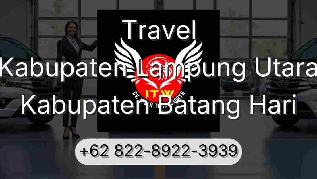 Travel Kabupaten Lampung Utara Kabupaten Batang Hari