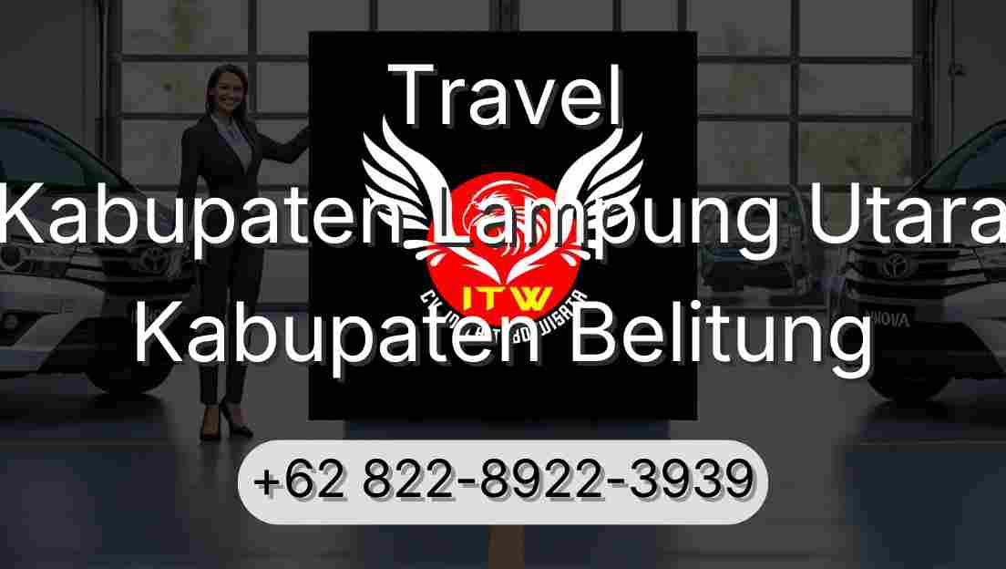 Travel Kabupaten Lampung Utara Kabupaten Belitung