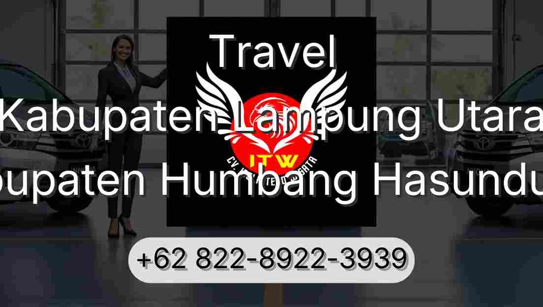 Travel Kabupaten Lampung Utara Kabupaten Humbang Hasundutan