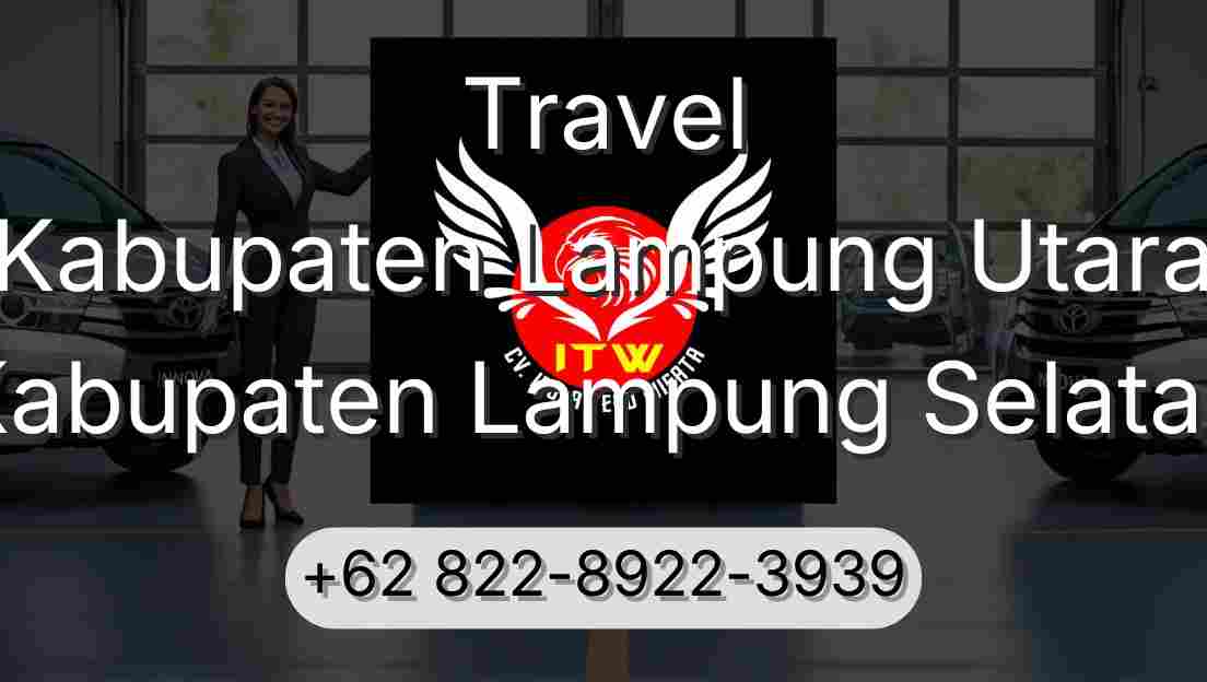 Travel Kabupaten Lampung Utara Kabupaten Lampung Selatan
