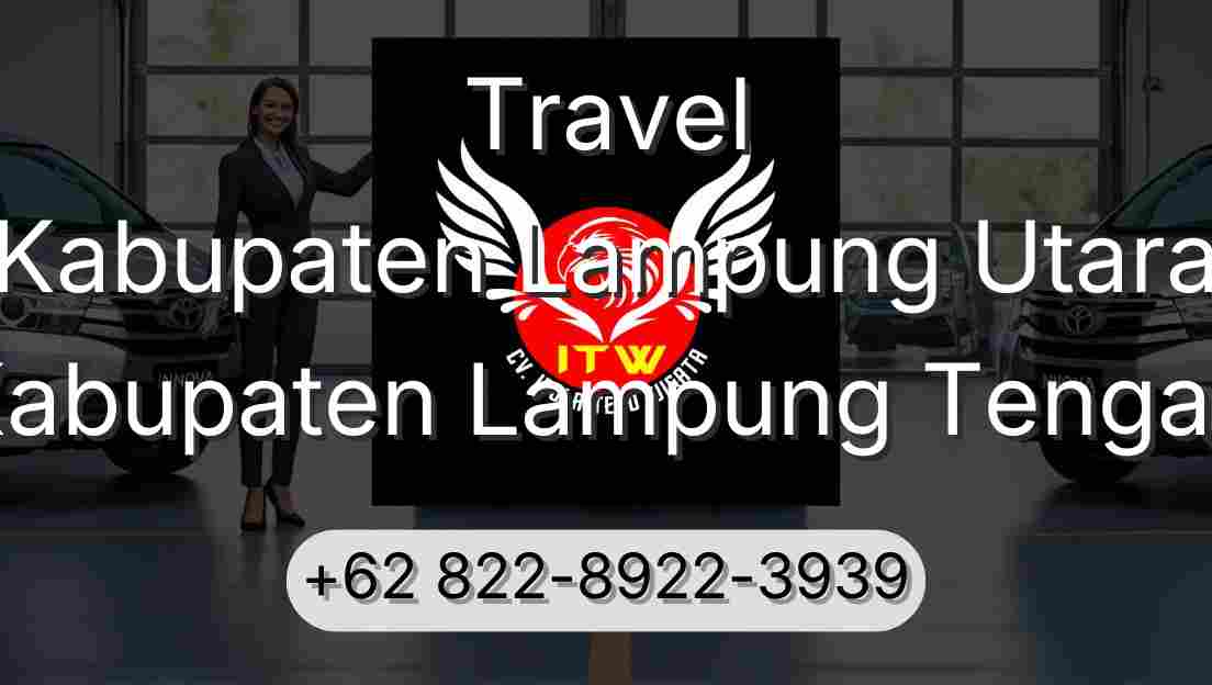 Travel Kabupaten Lampung Utara Kabupaten Lampung Tengah