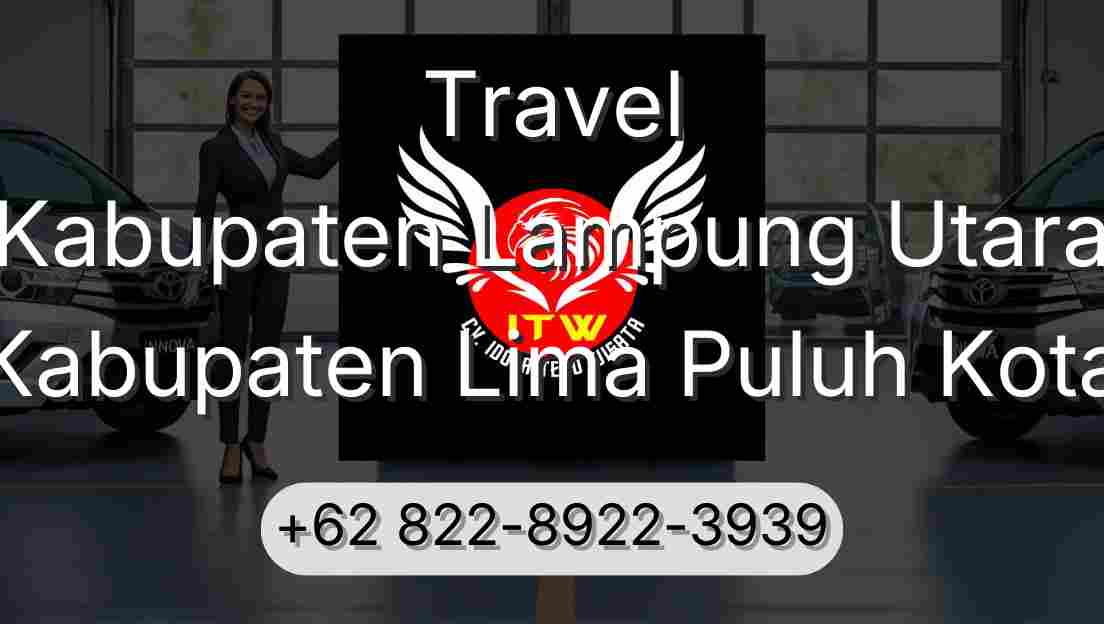 Travel Kabupaten Lampung Utara Kabupaten Lima Puluh Kota