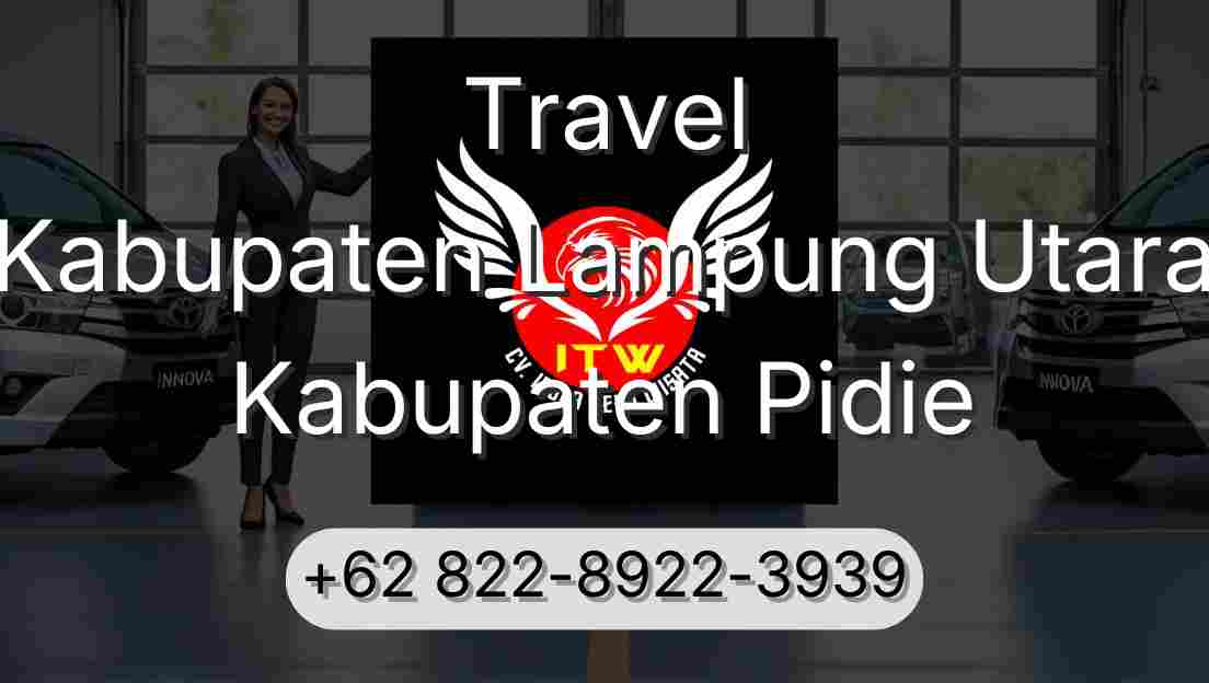 Travel Kabupaten Lampung Utara Kabupaten Pidie