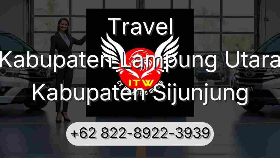 Travel Kabupaten Lampung Utara Kabupaten Sijunjung