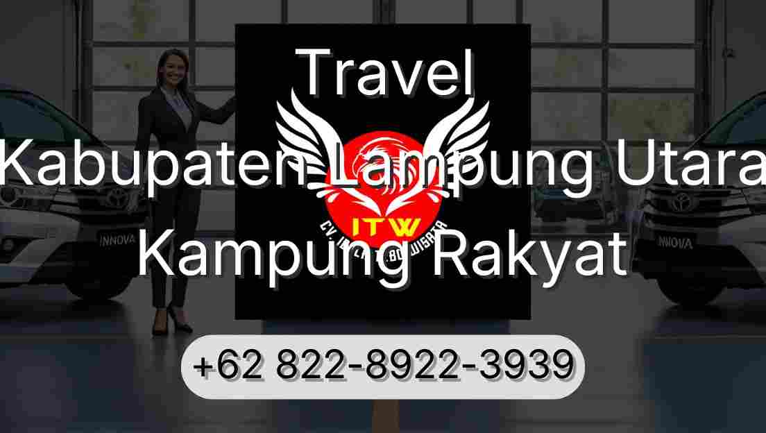 Travel Kabupaten Lampung Utara Kampung Rakyat