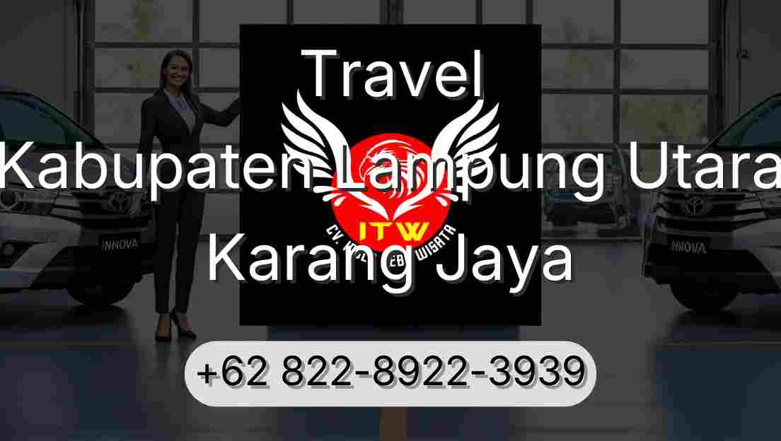 Travel Kabupaten Lampung Utara Karang Jaya