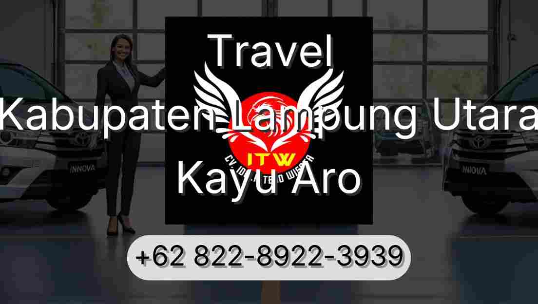 Travel Kabupaten Lampung Utara Kayu Aro