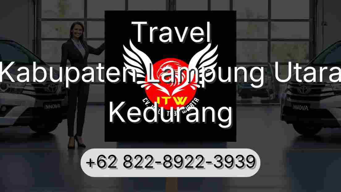 Travel Kabupaten Lampung Utara Kedurang