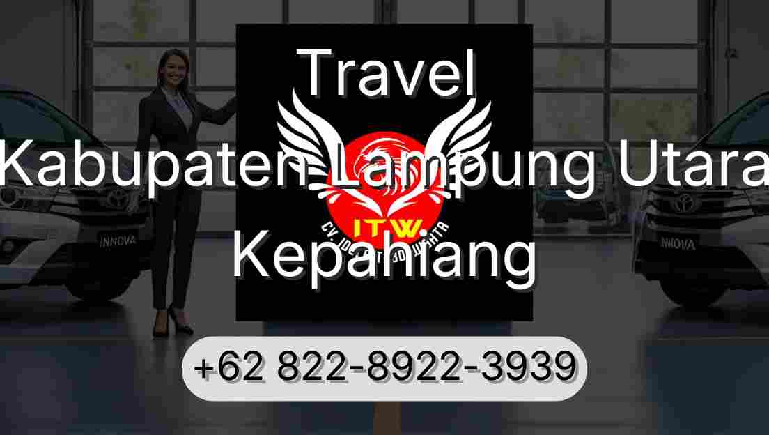 Travel Kabupaten Lampung Utara Kepahiang