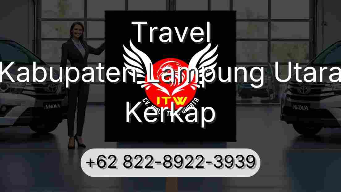 Travel Kabupaten Lampung Utara Kerkap