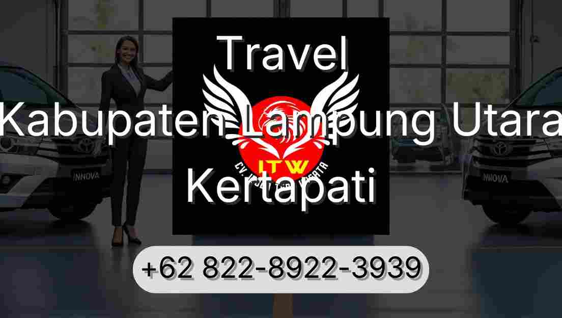 Travel Kabupaten Lampung Utara Kertapati