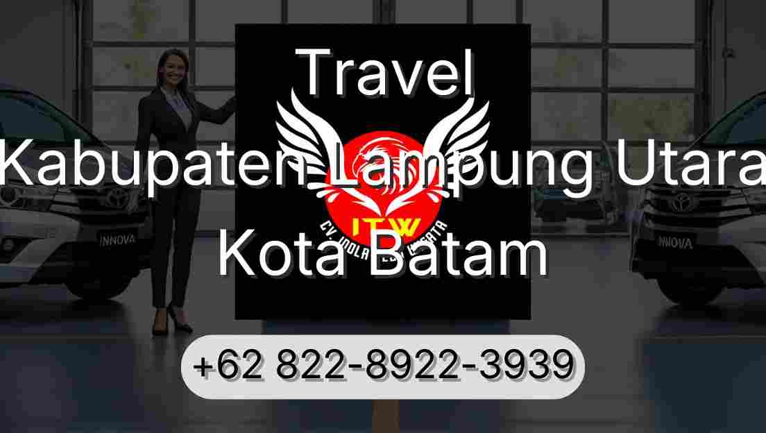 Travel Kabupaten Lampung Utara Kota Batam