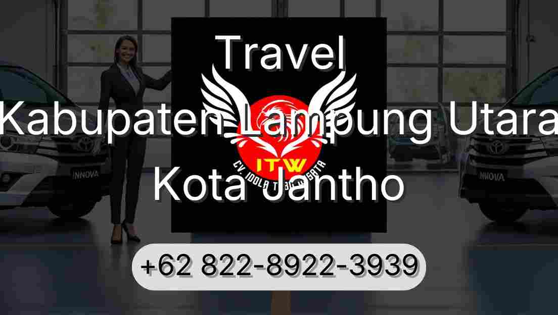 Travel Kabupaten Lampung Utara Kota Jantho